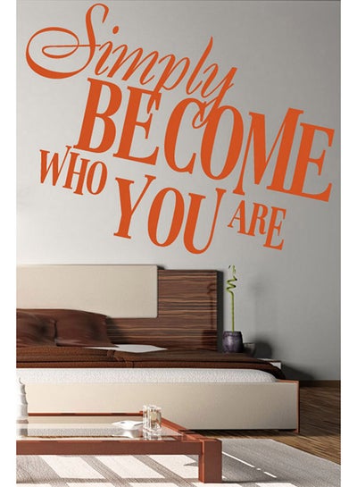 اشتري ملصق حائط بتصميم عبارة Simply Become Who You Are Wall Decal برتقالي 50x35 سنتيمتر في الامارات