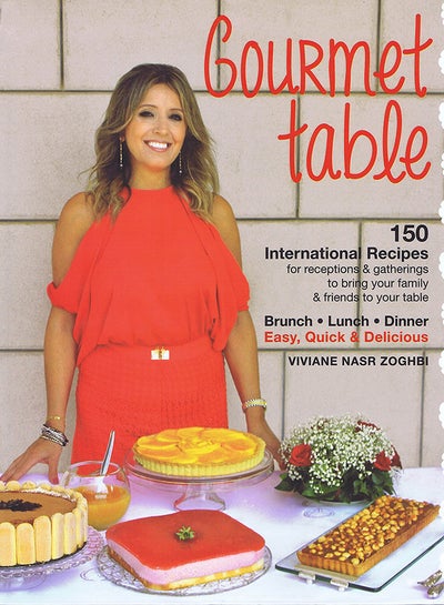 Buy Gourmet Table - Hardcover English by Viviane Nasr Zoghbi - 2016 in UAE