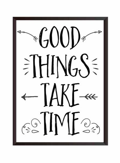 Buy Good Things Take Time Wall Art Painting With Frame Black/White 32 x 22cm in Saudi Arabia