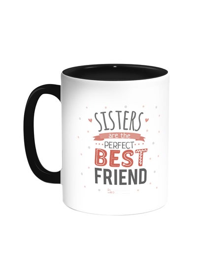 Buy Sisters Are The Perfect Best Friend Printed Coffee Mug Black/White in Egypt