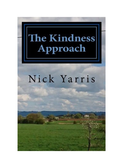 اشتري The Kindness Approach Paperback في الامارات