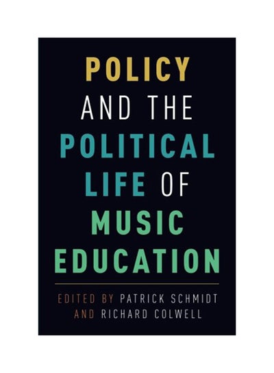 اشتري Policy And The Political Life Of Music Education Paperback في الامارات