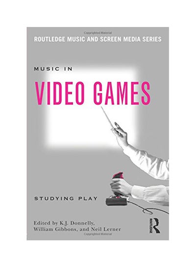 اشتري Music In Video Games: Studying Play paperback english - 2014 في الامارات