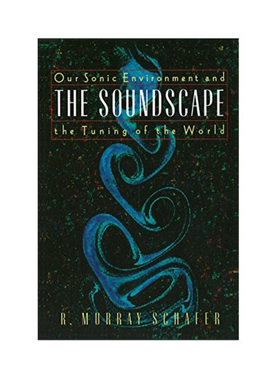 اشتري Soundscape: Our Sonic Environment And The Tuning Of The World paperback english - 1999 في الامارات