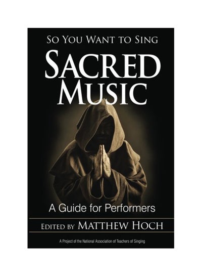 اشتري So You Want To Sing Sacred Music: A Guide For Performers Paperback في الامارات