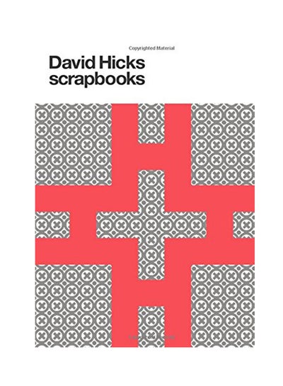 Buy David Hicks Scrapbooks Hardcover English by Ashley Hicks - 2017 in UAE