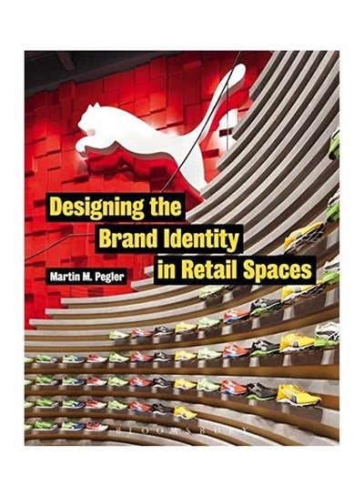 Buy Designing The Brand Identity In Retail Spaces Paperback in UAE