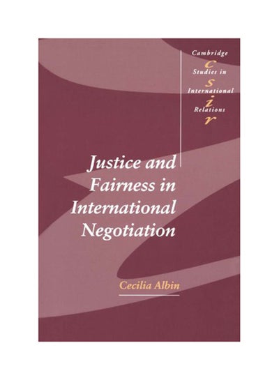 Buy Justice In Fairness International Negotiation Paperback English by Cecilia Albin - 2001 in Egypt