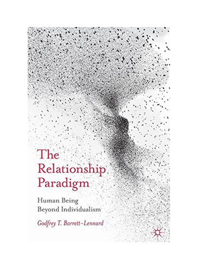 اشتري The Relationship Paradigm: Human Being Beyond Individualism Paperback في الامارات