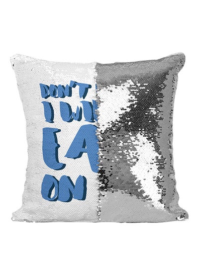 Buy Don't Worry I Will Be Easy On You Sequined Throw Pillow Silver/White/Blue 16x16inch in Saudi Arabia