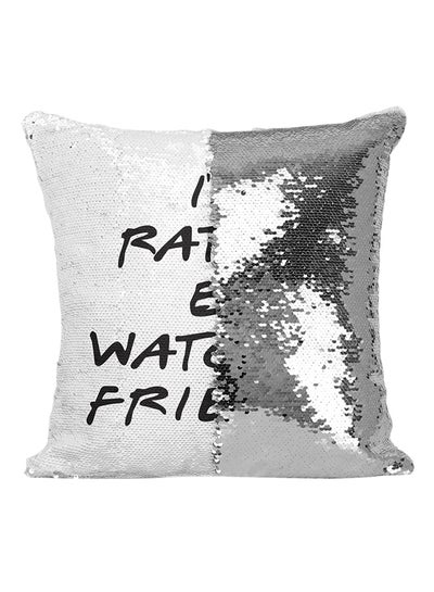 Buy I'D Rather Be Watching Friends Sequin Throw Pillow Silver/White/Black 16x16inch in Saudi Arabia