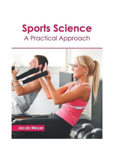 اشتري Sports Science: A Practical Approach hardcover english - 14-May-18 في الامارات