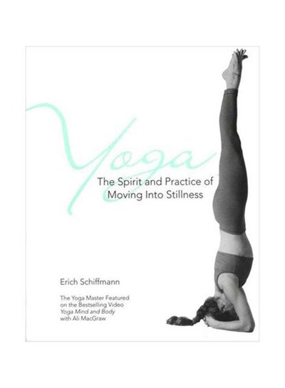 Buy Yoga: The Spirit And Practice Of Moving Into Stillness paperback english - 2-Sep-97 in UAE