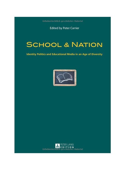 Buy School And Nation: Identity Politics And Educational Media In An Age Of Diversity hardcover english - 7/26/2013 in UAE