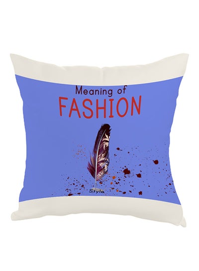 Buy Meaning Of Fashion Printed Pillow Blue/White/Red 40 x 40cm in Egypt