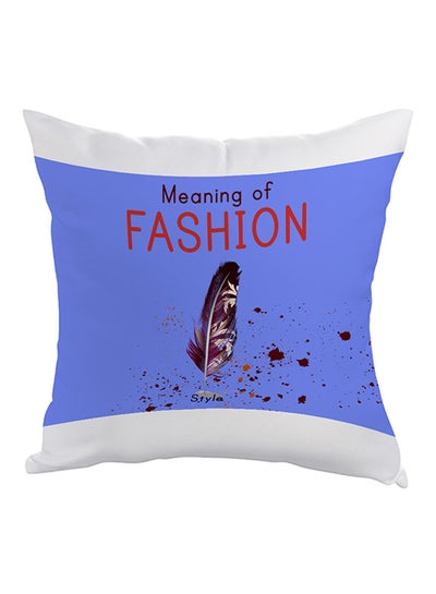 Buy Meaning Of Fashion Printed Pillow Blue/White/Red 40 x 40cm in Saudi Arabia