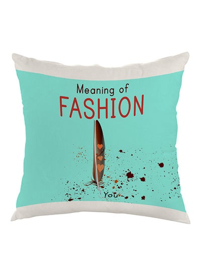 Buy Meaning Of Fashion Printed Pillow White/Blue/Red 40 x 40cm in Saudi Arabia