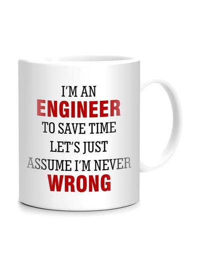 Buy I'm An Engineer Printed Mug White/Black//Red 11.5x10.5x10.5centimeter in UAE