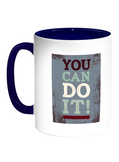 Buy You Can Do It ! Printed Coffee Mug White/Blue in Egypt