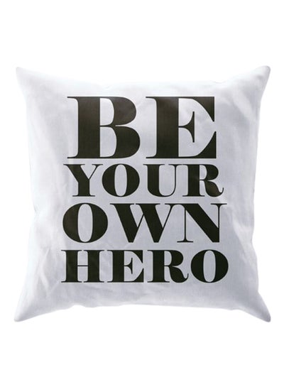 Buy Be Your Own Hero Printed Cushion Cover Black/White 40X40cm in Saudi Arabia