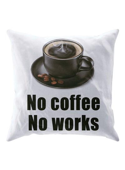 اشتري غطاء وسادة مطبوع عليه عبارة "No Coffee No Works" أسود/أبيض 40X40سنتيمتر في السعودية