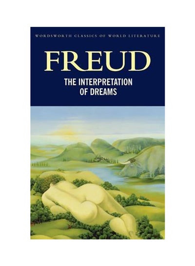 Buy The Interpretation Of Dreams Paperback English by Sigmund Freud - 40909 in UAE