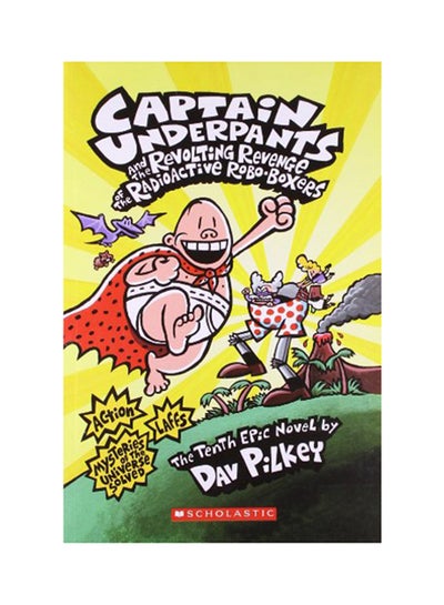 اشتري Captain Underpants And The Revolting Revenge Of The Radioactive Robo-Boxers Paperback English by Dav Pilkey - 05 August 2013 في الامارات