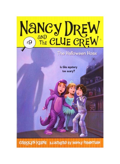 Buy Nancy Drew And The Clue Crew #9: The Halloween Hoax Paperback English by Carolyn Keene - 07 August 2007 in UAE