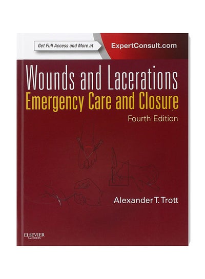 Buy Wounds And Lacerations: Emergency Care And Closure hardcover english - 2-May-12 in UAE