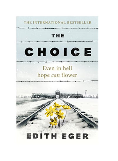 Buy The Choice Paperback English by Edith Eger - 16 August 2018 in UAE