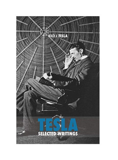 Buy Selected Tesla Writings paperback english - 26 July 2018 in UAE