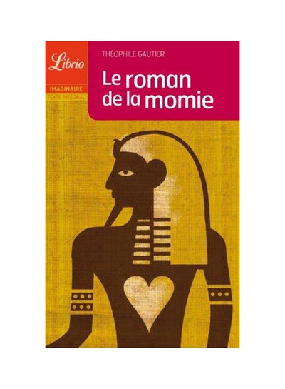 اشتري Le Roman De La Momie J'Ai Lu Edition غلاف ورقي عادي في الامارات