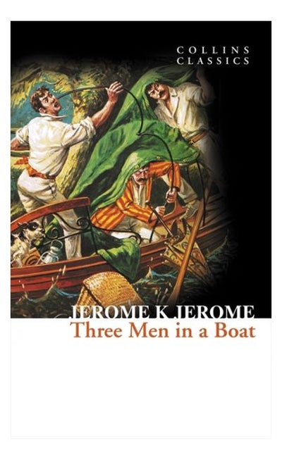 Buy Three Men In A Boat (Collins Classics) - Paperback English by Jerome Klapka Jerome - 40909 in UAE