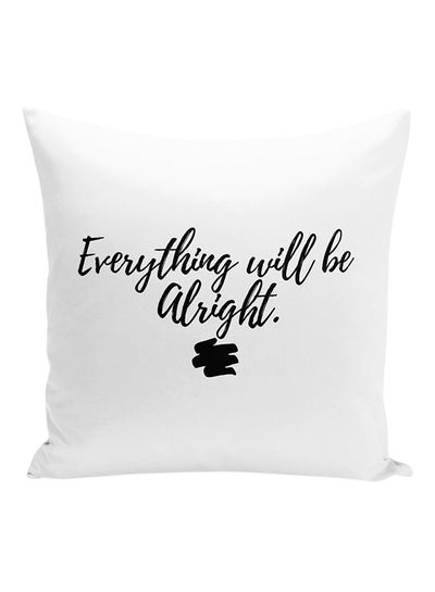 Buy Everything Will Be Alright Printed Decorative Pillow White/Black 16x16inch in UAE