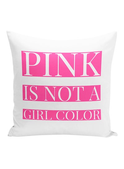 Buy Pink Is Not a Girls Color Feminist Printed Decorative Pillow polyester White/Pink 16x16inch in UAE