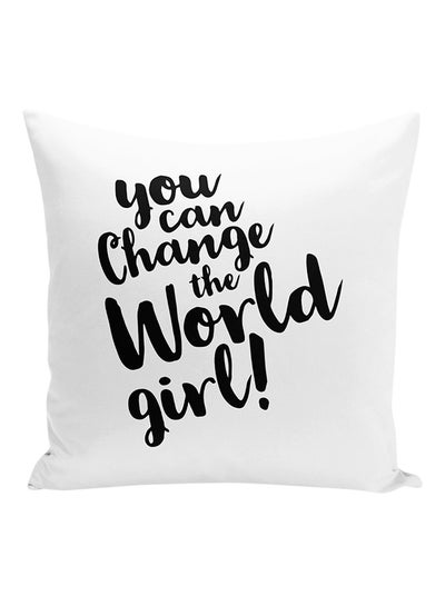 Buy You Can Change The World Girl Strong Female Printed Decorative Pillow White/Black 16x16inch in UAE