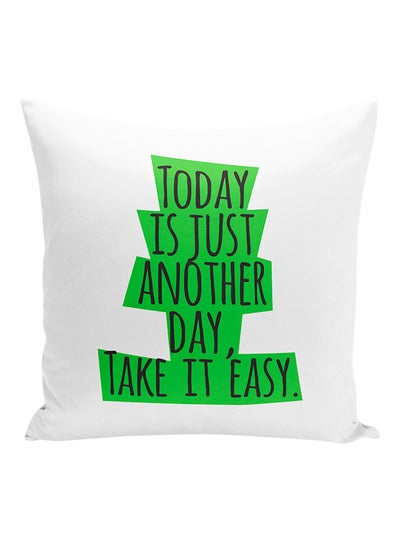 Buy Today Is Just Another Day Take It Easy Decorative Pillow White/Green/Black 16x16inch in UAE