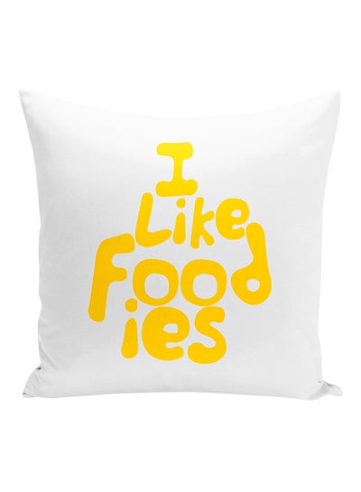 Buy I Like Foodies Food Lovers Quote Decorative Pillow Polyester White/Yellow 16x16inch in UAE