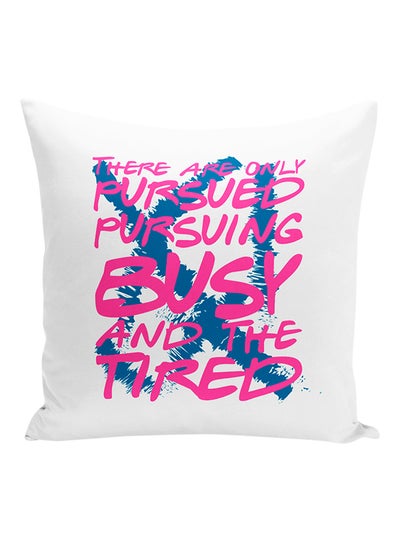 Buy Pursued Pursuing Busy Tired Quote Decorative Pillow White/Purple/Blue 16x16inch in UAE