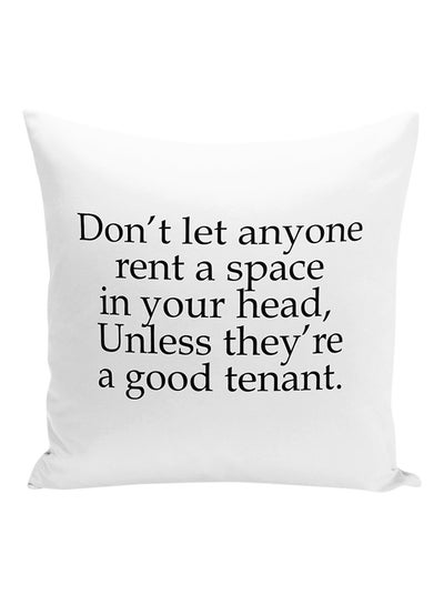 Buy Don't Let Anyone Rent A Space In Your Head Decorative Pillow White/Black 16x16inch in UAE