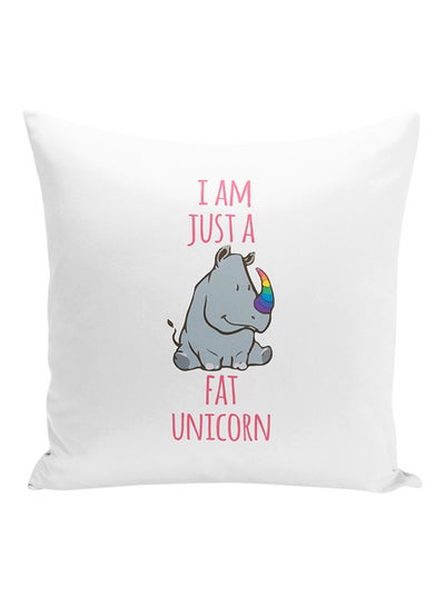 Buy I Am Just A Fat Unicorn Printed Decorative Pillow White/Grey/Pink 16x16inch in UAE