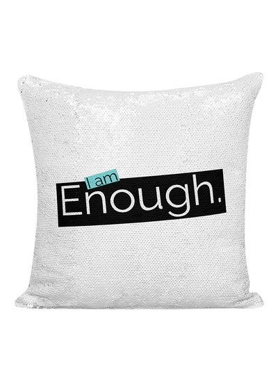 اشتري وسادة مطرزة بالترتر عليها عبارة "I Am Enough" أبيض\فضي\أسود 16x16 بوصة في الامارات