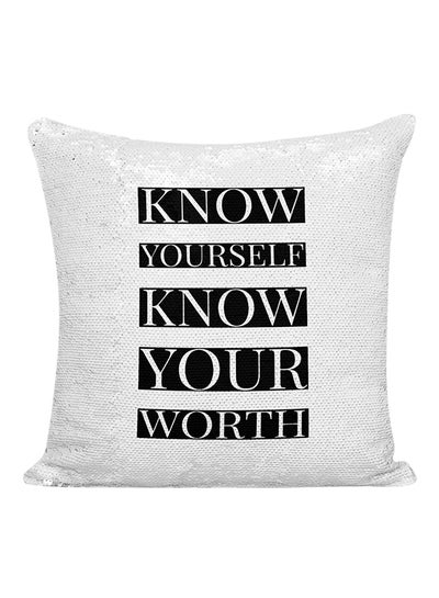 Buy Know Yourself Know Your Worth Quote Sequineded Decorative Pillow White/Silver/Black 16x16inch in UAE