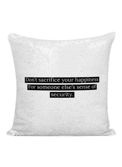 اشتري وسادة مزينة بالترتر ونمط مطبوع لعبارة "Don't Sacrifice Your Happiness" أسود فضي 16x16 بوصة في الامارات