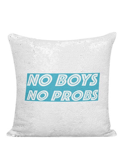 اشتري وسادة مطرزة بالترتر مطبوع عليها عبارة "No Boys No Probs" بوليستر أبيض/أزرق 16x16 بوصة في الامارات