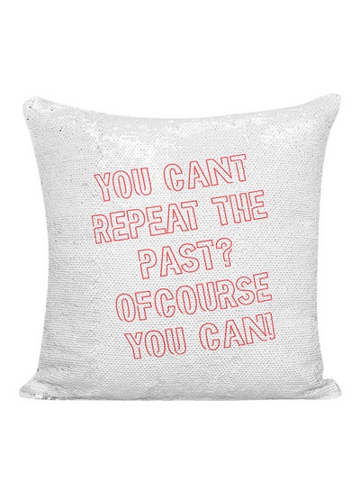 Buy You Cant Repeat The Past Sequined Decorative Pillow White/Silver/Red 16x16inch in UAE