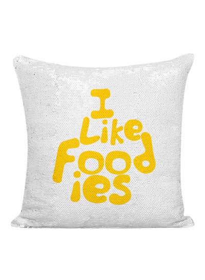 Buy I Like Foodies Funny Quote Sequined Decorative Pillow polyester White/Silver/Yellow 16x16inch in UAE