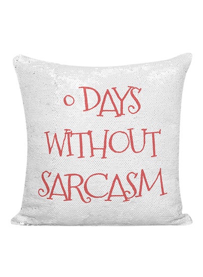 اشتري وسادة مطرزة بعبارة "O Days Without Sarcasm" أبيض/فضي/أحمر 16x16 بوصة في الامارات