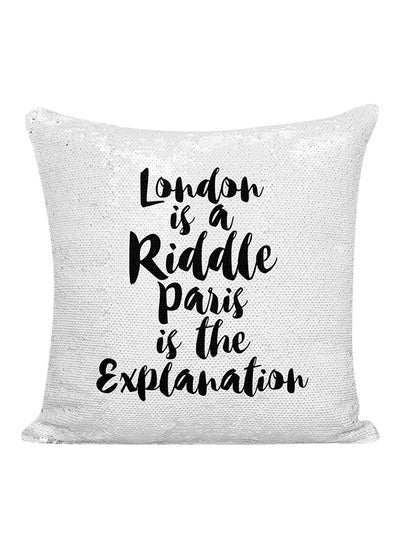 Buy London Is A Riddle Paris Is The Explanation Sequined Decorative Pillow White/Silver/Black 16x16inch in UAE