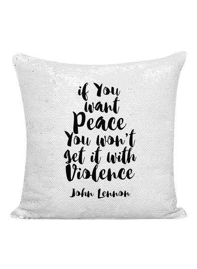 Buy If You Want Peace You Wont Get It With Violence Johh Lehhoh Sequined Decorative Pillow White/Silver/Black 16x16inch in UAE